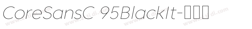 CoreSansC 95BlackIt字体转换